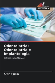 Paperback Odontoiatria: Odontoiatria e Implantologia [Italian] Book