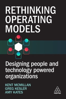 Paperback Rethinking Operating Models: Designing People and Technology Powered Organizations Book