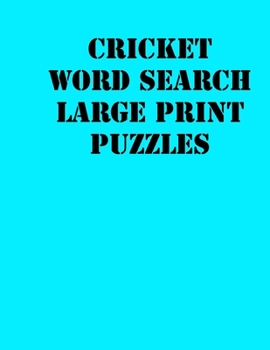 Paperback Cricket Word Search Large print puzzles: large print puzzle book.8,5x11, matte cover, soprt Activity Puzzle Book with solution [Large Print] Book