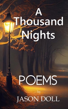A Thousand Nights: Poems by Jason Doll
