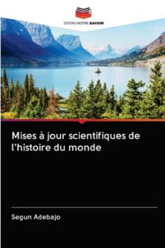 Paperback Mises à jour scientifiques de l'histoire du monde [French] Book