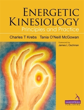 Paperback Energetic Kinesiology: Principles and Practice Book