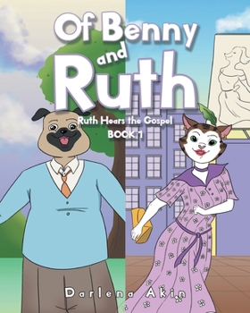 Paperback Of Benny and Ruth: Book 1: Ruth Hears the Gospel Book
