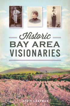 Paperback Historic Bay Area Visionaries Book