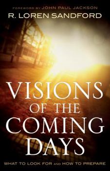 Paperback Visions of the Coming Days: What to Look for and How to Prepare Book