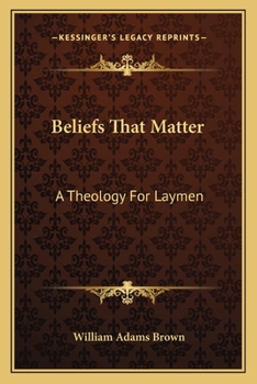 Paperback Beliefs That Matter: A Theology For Laymen Book