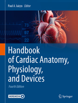 Hardcover Handbook of Cardiac Anatomy, Physiology, and Devices Book