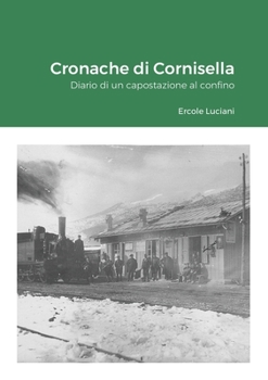 Paperback Cronache di Cornisella: Diario di un capostazione al confino [Italian] Book
