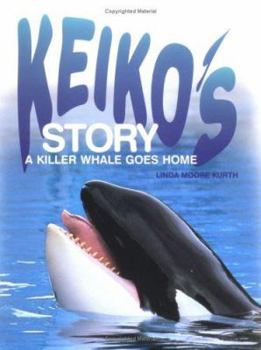 Library Binding Keiko's Story: A Killer Whale Book