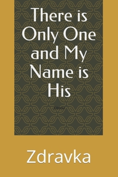 Paperback There is Only One and My Name is Its Book