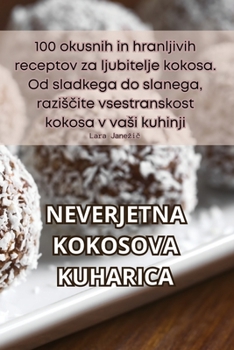 Paperback Neverjetna Kokosova Kuharica [Slovenian] Book