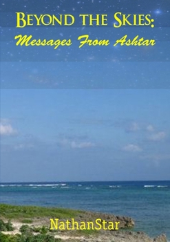 Paperback Beyond the Skies - Messages From Ashtar Book