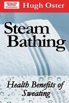 Paperback Steam Bathing: Health Benefits of Sweating Book