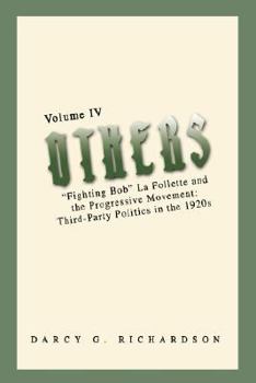 Paperback Others: "Fighting Bob" La Follette and the Progressive Movement: Third-Party Politics in the 1920s Book