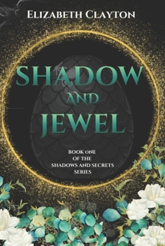 Paperback Shadow and Jewel: Shadows and Secrets Book 1 Book