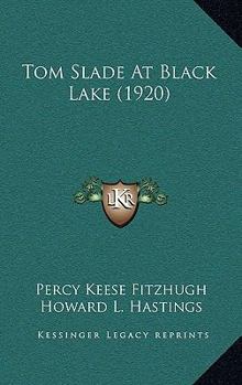 Tom Slade at Black Lake - Book #9 of the Tom Slade