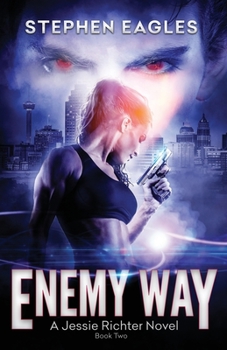 Paperback Enemy Way: Book 2: A Jessie Richter Novel Book