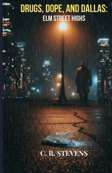 Drugs, Dope, & Dallas: Elm Street Highs