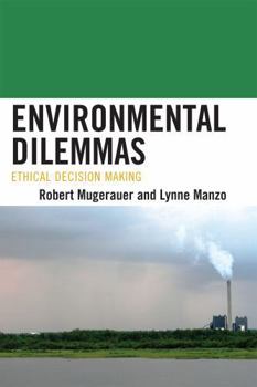 Paperback Environmental Dilemmas: Ethical Decision Making Book