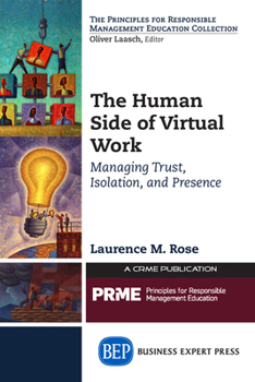 Paperback The Human Side of Virtual Work: Managing Trust, Isolation, and Presence Book