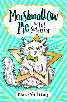 Marshmallow Pie The Cat Superstar (Marshmallow Pie the Cat Superstar, Book 1) - Book #1 of the Marshmallow Pie The Cat Superstar