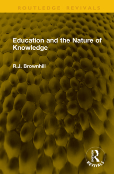 Hardcover Education and the Nature of Knowledge Book