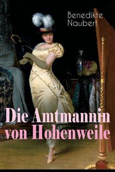 Paperback Die Amtmannin von Hohenweile: Historischer Roman Book