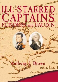 Hardcover Ill-Starred Captains: Flinders and Baudin Book