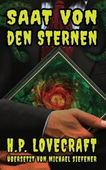 Paperback Saat von den Sternen: Eine deutsche Übersetzung von "Fungi from Yuggoth" [German] Book