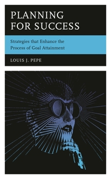 Paperback Planning for Success: Strategies that Enhance the Process of Goal Attainment Book