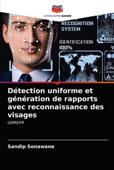 Paperback Détection uniforme et génération de rapports avec reconnaissance des visages [French] Book