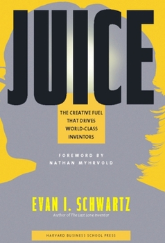 Hardcover Juice: The Creative Fuel That Drives World-Class Inventors Book
