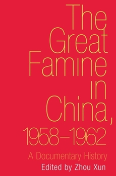 Hardcover Great Famine in China, 1958-1962: A Documentary History Book
