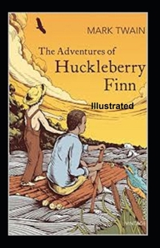 Paperback The Adventures of Huckleberry Finn Illustrated Book