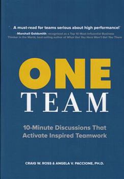 Hardcover One Team: 10-Minute Discussions That Activate Inspired Teamwork Book