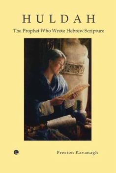 Paperback Huldah: The Prophet Who Wrote Hebrew Scripture Book