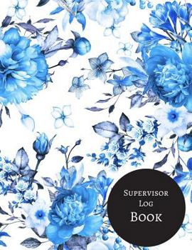 Paperback Supervisor Log Book: Manager Communication Log Paperback - February 25, 2018 Book
