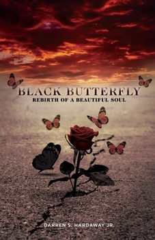 Paperback Black Butterfly: Rebirth of A Beautiful Soul Book