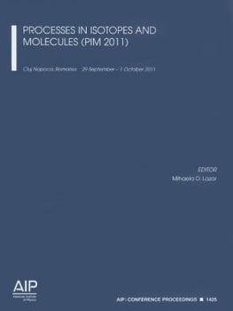 Paperback Processes in Isotopes and Molecules (PIM 2011) Book