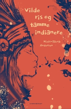 Paperback Vilde ris og tamme indianere [Danish] Book