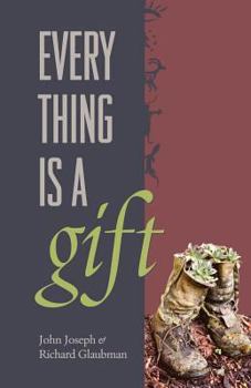 Paperback Everything Is A Gift Book
