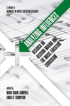 Hardcover Analyzing Influences: Research on Decision Making and the Music Education Curriculum Book