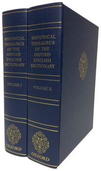 Hardcover Historical Thesaurus of the Oxford English Dictionary: With Additional Material from a Thesaurus of Old English Book