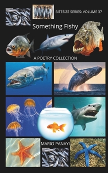 Something Fishy: A Poetry Collection (Bitesize Series)
