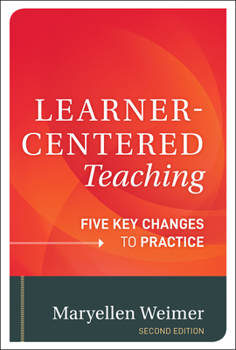 Hardcover Learner-Centered Teaching: Five Key Changes to Practice Book