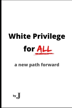 Paperback White Privilege for All: a new path forward Book