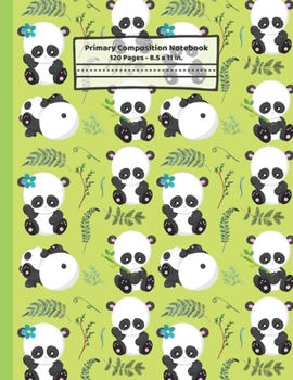 Paperback Pandas Primary Composition Notebook: Panda Bear Gifts: Blank Paperback Story Journal or K-2 Notebook for School: Picture Space And Dashed Midline: 8.5 Book