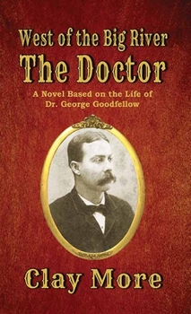 Library Binding The Doctor: West of the Big River [Large Print] Book