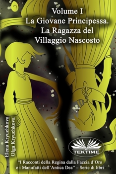 Paperback Volume I. La Giovane Principessa. La Ragazza del Villaggio Nascosto [Italian] Book
