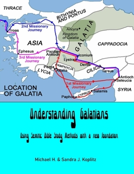 Paperback Understanding Galatians: Using Semitic Bible Study Methods with a new foundation Book